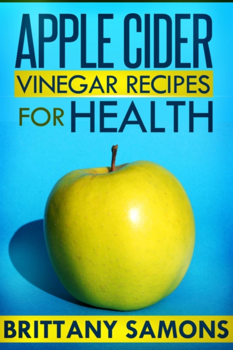 Cover image for book Apple Cider Vinegar Recipes For Health