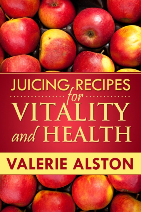 Cover image for book Juicing Recipes For Vitality and Health