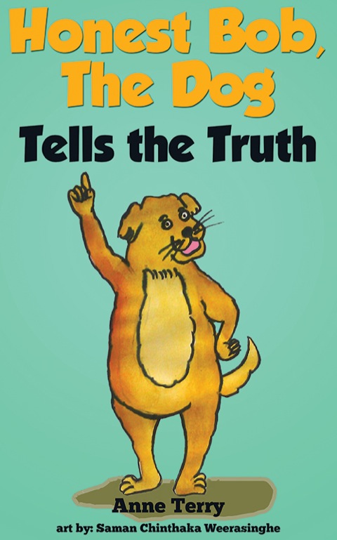 Cover image for book Honest Bob, The Dog, Tells the Truth