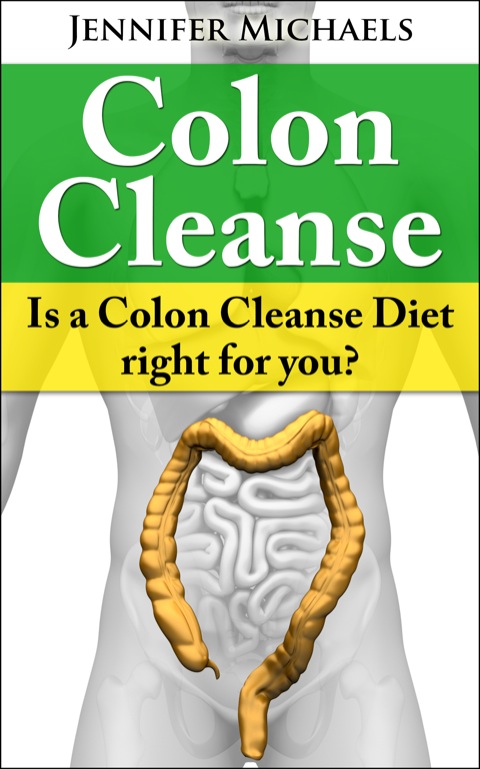Cover image for book COLON CLEANSE: Is a Colon Cleanse Diet right for you?