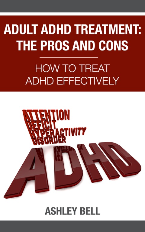 Cover image for book Adult ADHD Treatment: The Pros And Cons
