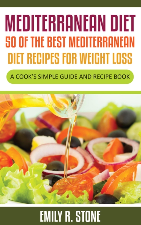 Cover image for book Mediterranean Diet: 50 of the Best Mediterranean Diet Recipes For Weight Loss