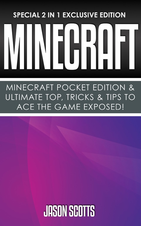 Cover image for book Minecraft : Minecraft Pocket Edition & Ultimate Top, Tricks & Tips To Ace The Game Exposed!