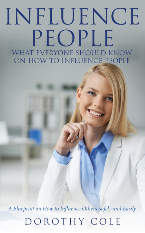 Cover image for book Influence People: What Everyone Should Know On How To Influence People
