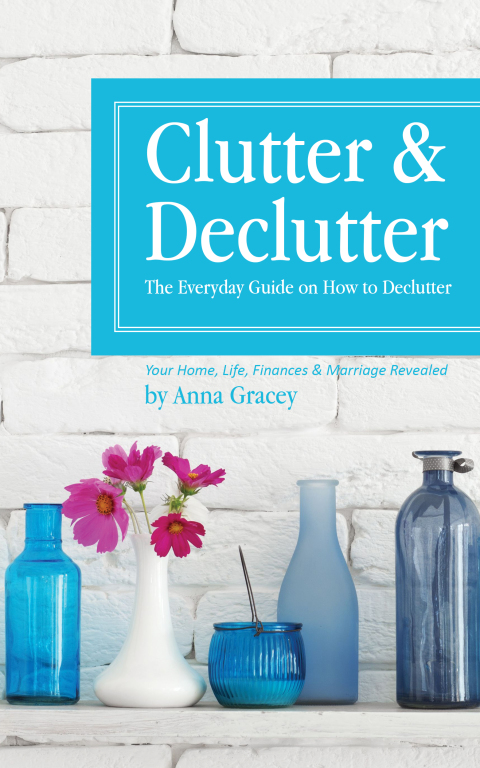 Cover image for book Clutter and Declutter: The Everyday Guide on How to Declutter