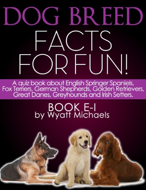 Cover image for book Dog Breed Facts for Fun! Book E-I