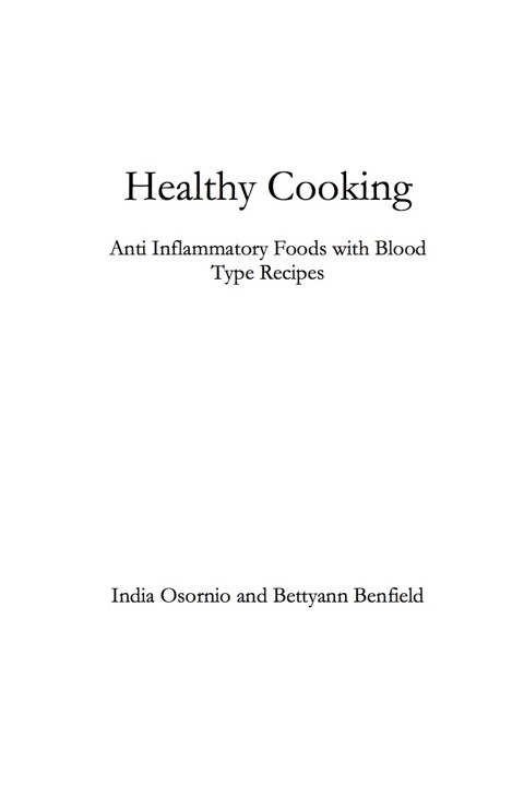 Cover image for book Healthy Cooking: Anti Inflammatory Foods with Blood Type Recipes