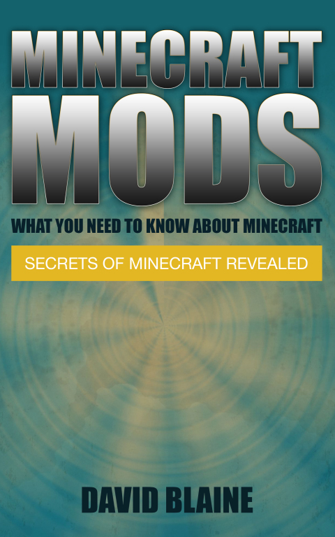 Cover image for book Minecraft Mods: What You Need To Know About Minecraft