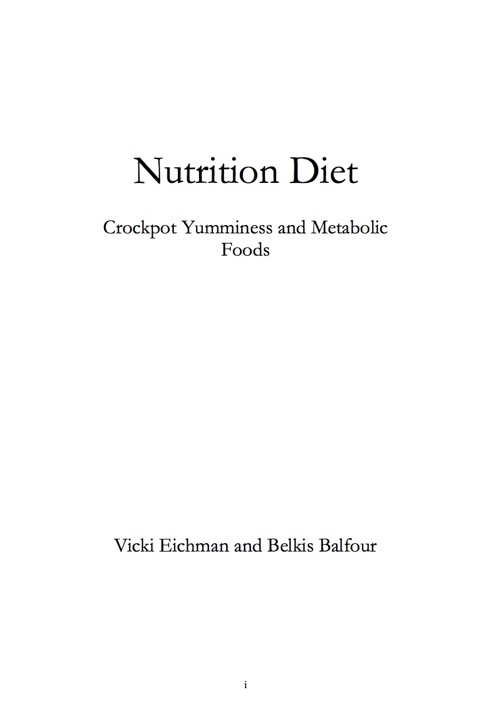 Cover image for book Nutrition Diet: Crockpot Yumminess and Metabolic Foods