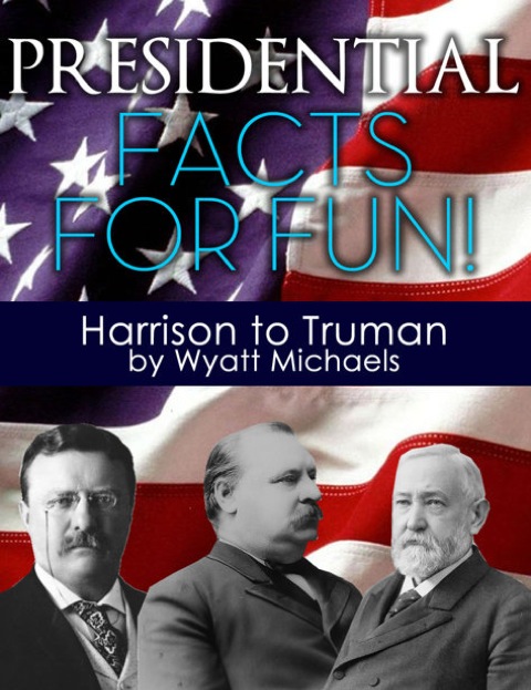 Cover image for book Presidential Facts for Fun! Harrison to Truman