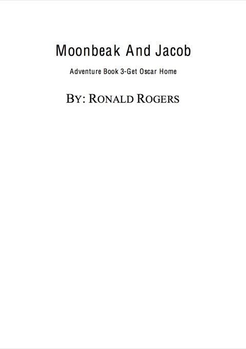 Cover image for book Moonbeak and Jacob Adventure Book 3: Get Oscar Home (Children Book Age 3 to 5)