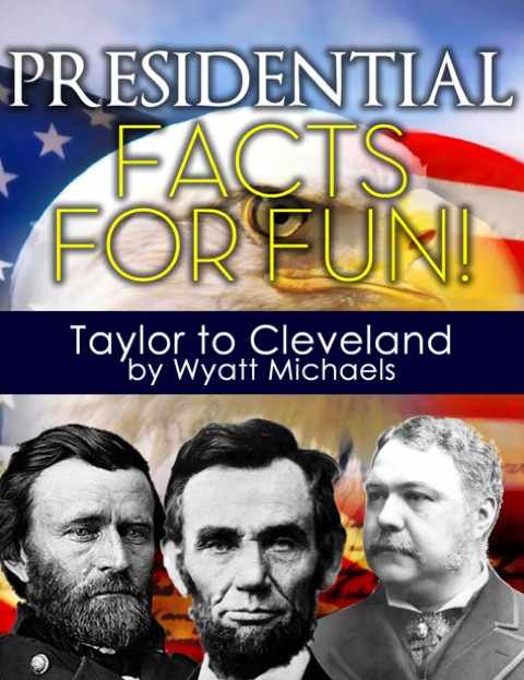 Cover image for book Presidential Facts for Fun! Taylor to Cleveland