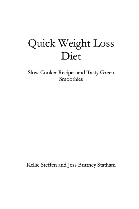 Cover image for book Quick Weight Loss Diet: Slow Cooker Recipes and Tasty Green Smoothies