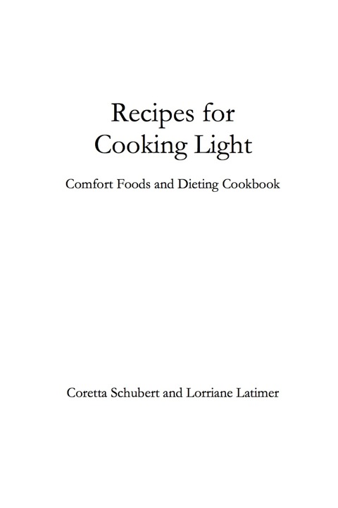 Cover image for book Recipes for Cooking Light: Comfort Foods and Dieting Cookbook
