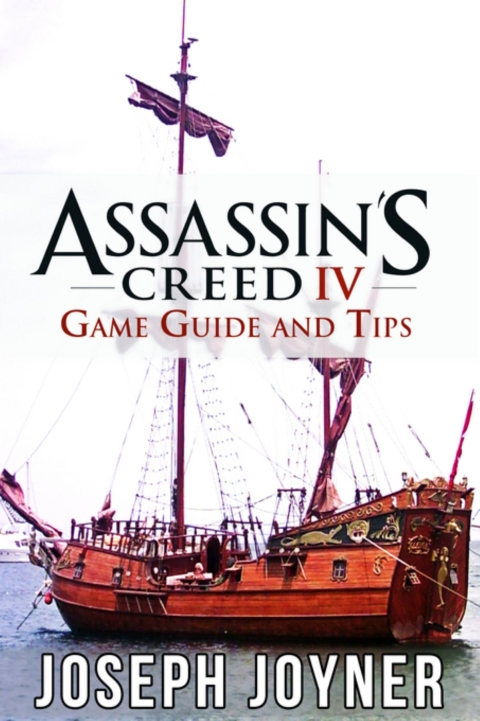 Cover image for book Assassin's Creed 4 Game Guide and Tips