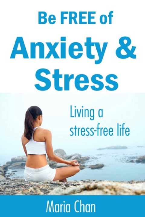 Cover image for book Be free of Anxiety and Stress