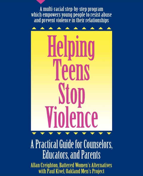 Cover image for book Helping Teens Stop Violence: A Practical Guide for Counselors, Educators and Parents
