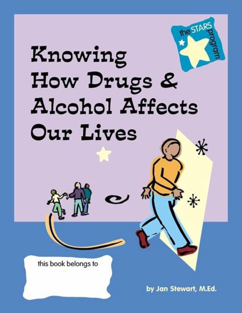 Cover image for book STARS: How Drugs and Alcohol Affect Us