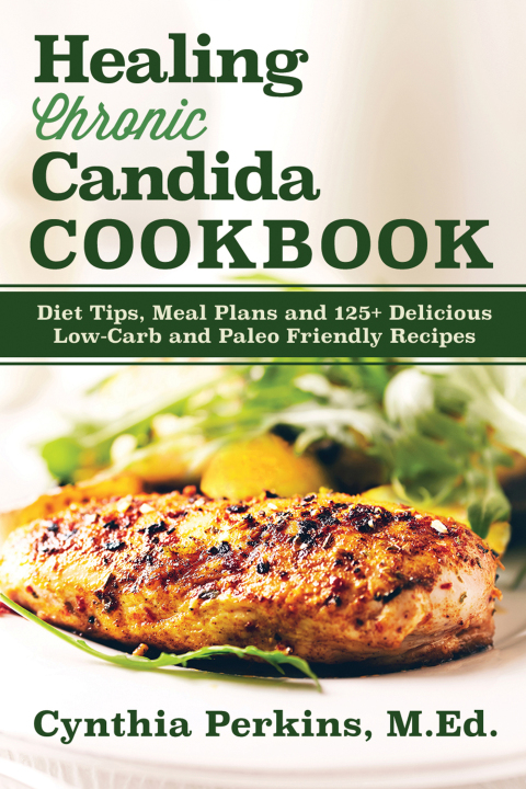 Cover image for book Healing Chronic Candida Cookbook