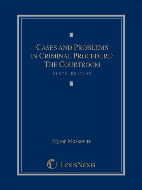 Cover image for book Cases and Problems in Criminal Procedure: The Courtroom