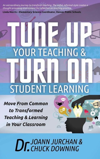 Tune Up Your Teaching & Turn On Student Learning