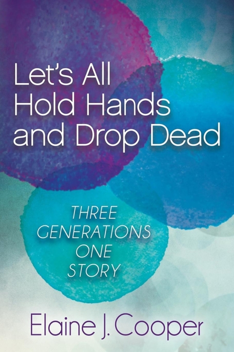 Cover image for book Let's All Hold Hands and Drop Dead
