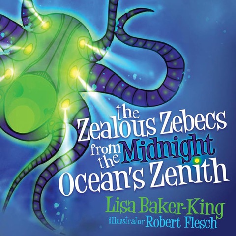 Cover image for book The Zealous Zebecs from the Midnight Ocean's Zenith