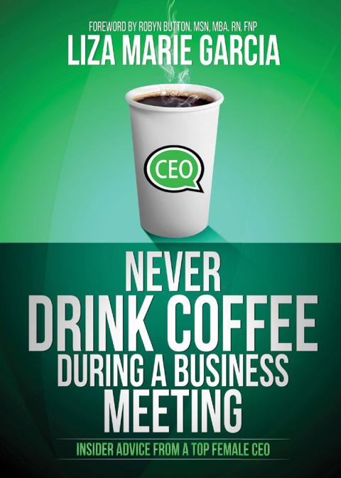 Cover image for book Never Drink Coffee During a Business Meeting