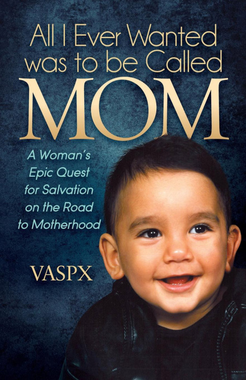 Cover image for book All I Ever Wanted was to be Called Mom
