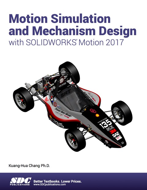 Cover image for book Motion Simulation and Mechanism Design with SOLIDWORKS Motion 2017