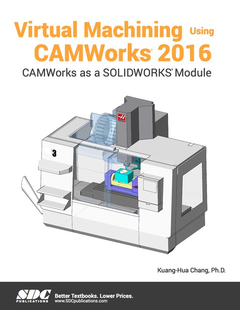 Cover image for book Virtual Machining Using CAMWorks 2016