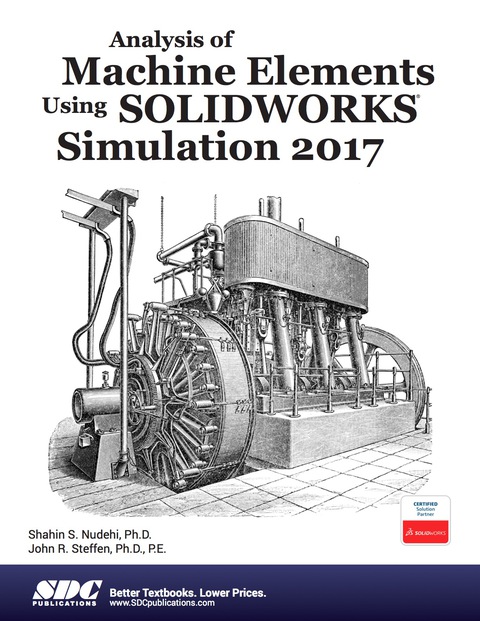 Cover image for book Analysis of Machine Elements Using SOLIDWORKS Simulation 2017