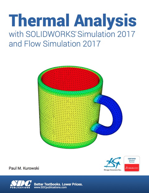 Cover image for book Thermal Analysis with SOLIDWORKS Simulation 2017 and Flow Simulation 2017