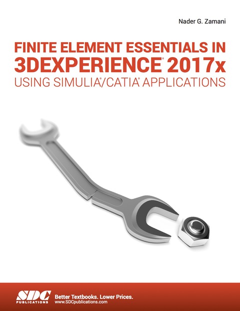 Cover image for book Finite Element Essentials in 3DEXPERIENCE 2017x Using SIMULIA/CATIA Applications