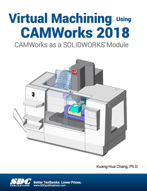 Cover image for book Virtual Machining Using CAMWorks 2018