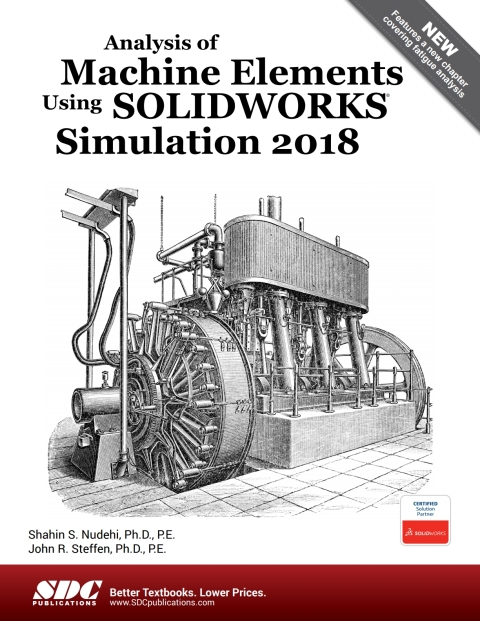 Cover image for book Analysis of Machine Elements Using SOLIDWORKS Simulation 2018