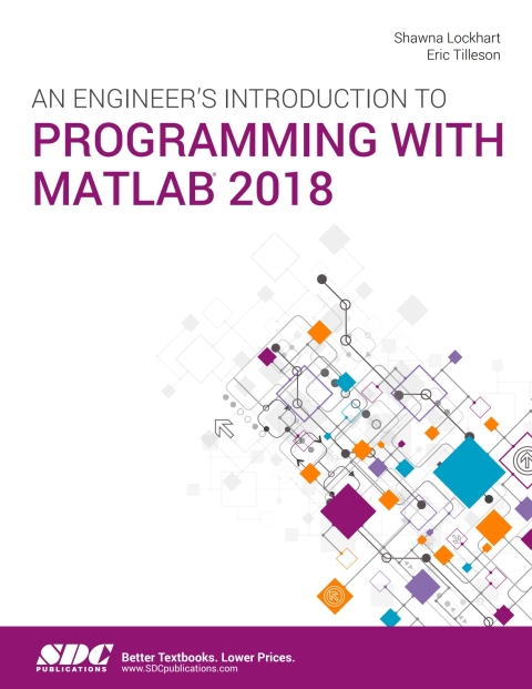 Cover image for book An Engineer's Introduction to Programming with MATLAB 2018