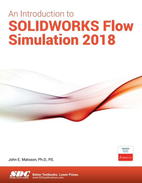 Cover image for book An Introduction to SOLIDWORKS Flow Simulation 2018