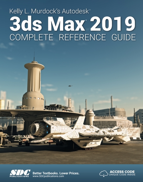 Cover image for book Kelly L. Murdock's Autodesk 3ds Max 2019 Complete Reference Guide