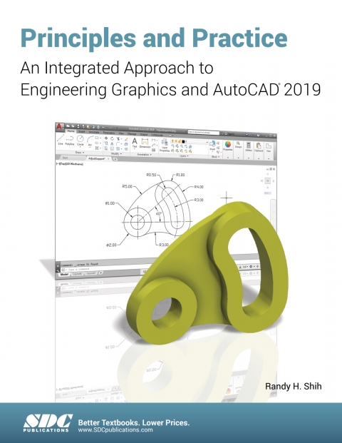 Cover image for book Principles and Practice An Integrated Approach to Engineering Graphics and AutoCAD 2019