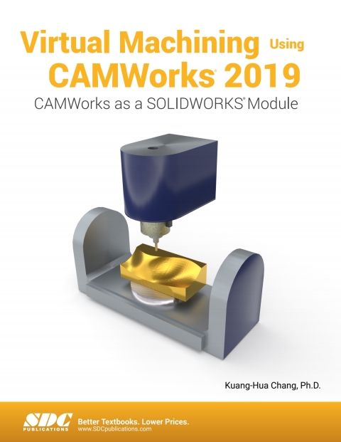 Cover image for book Virtual Machining Using CAMWorks 2019