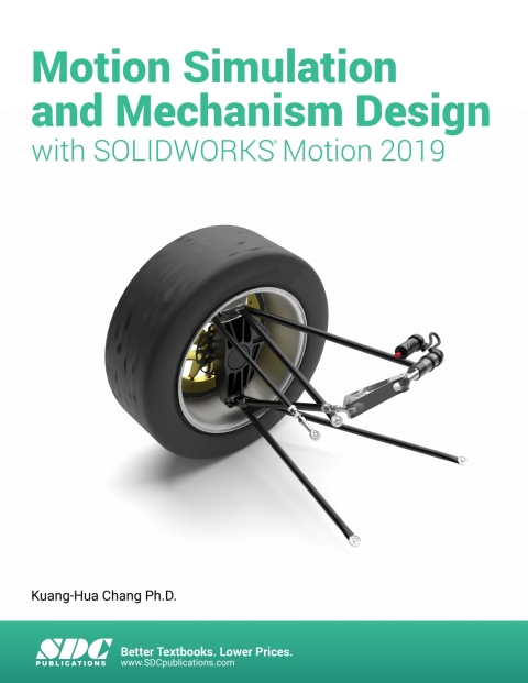 Cover image for book Motion Simulation and Mechanism Design with SOLIDWORKS Motion 2019