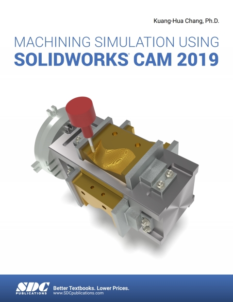 Cover image for book Machining Simulation Using SOLIDWORKS CAM 2019