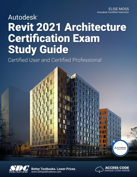 Cover image for book Autodesk Revit 2021 Architecture Certification Exam Study Guide