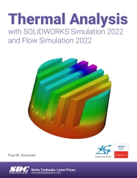 Cover image: Thermal Analysis with SOLIDWORKS Simulation 2022 and Flow Simulation 2022 9th edition 9781630574901