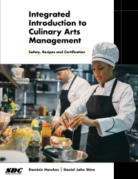 Titelbild: Integrated Introduction to Culinary Arts Management - Coursebook: Safety, Recipes and Certification 1st edition 9781630575458
