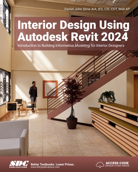 Interior Design Using Autodesk Revit 2024: Introduction to Building Information Modeling for Interior Designers 