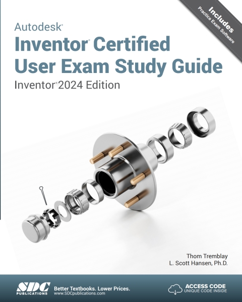 Autodesk Inventor Certified User Exam Study Guide (Inventor 2024 Edition) 