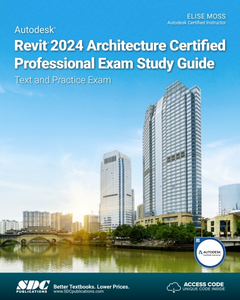 Autodesk Revit 2024 Architecture Certified Professional Exam Study Guide 