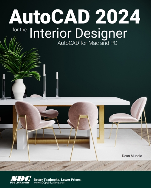 AutoCAD 2024 for the Interior Designer: AutoCAD for Mac and PC 